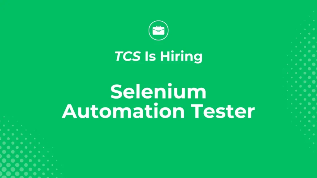 TCS Selenium Automation Tester Job Profile