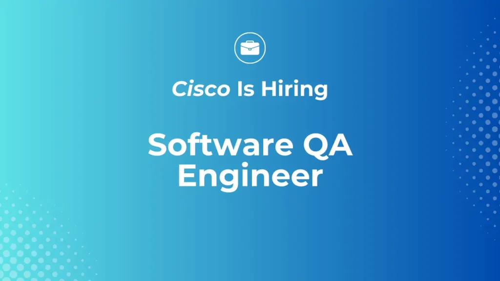 Cisco Software QA Engineer Job