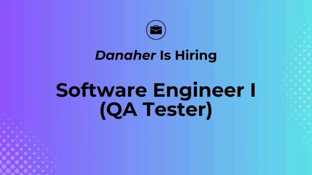 Danaher Software Engineer I (QA Tester) Job
