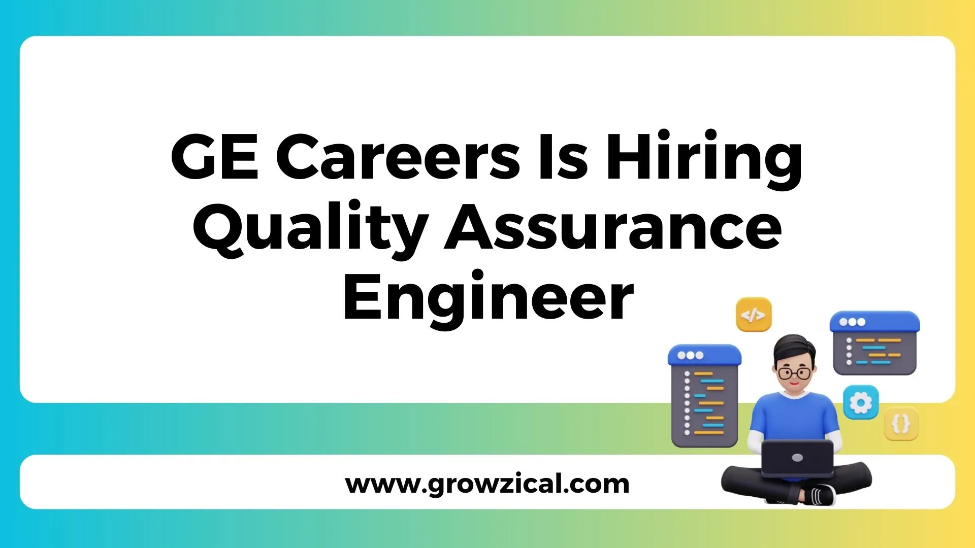 GE Careers Is Hiring Quality Assurance Engineer