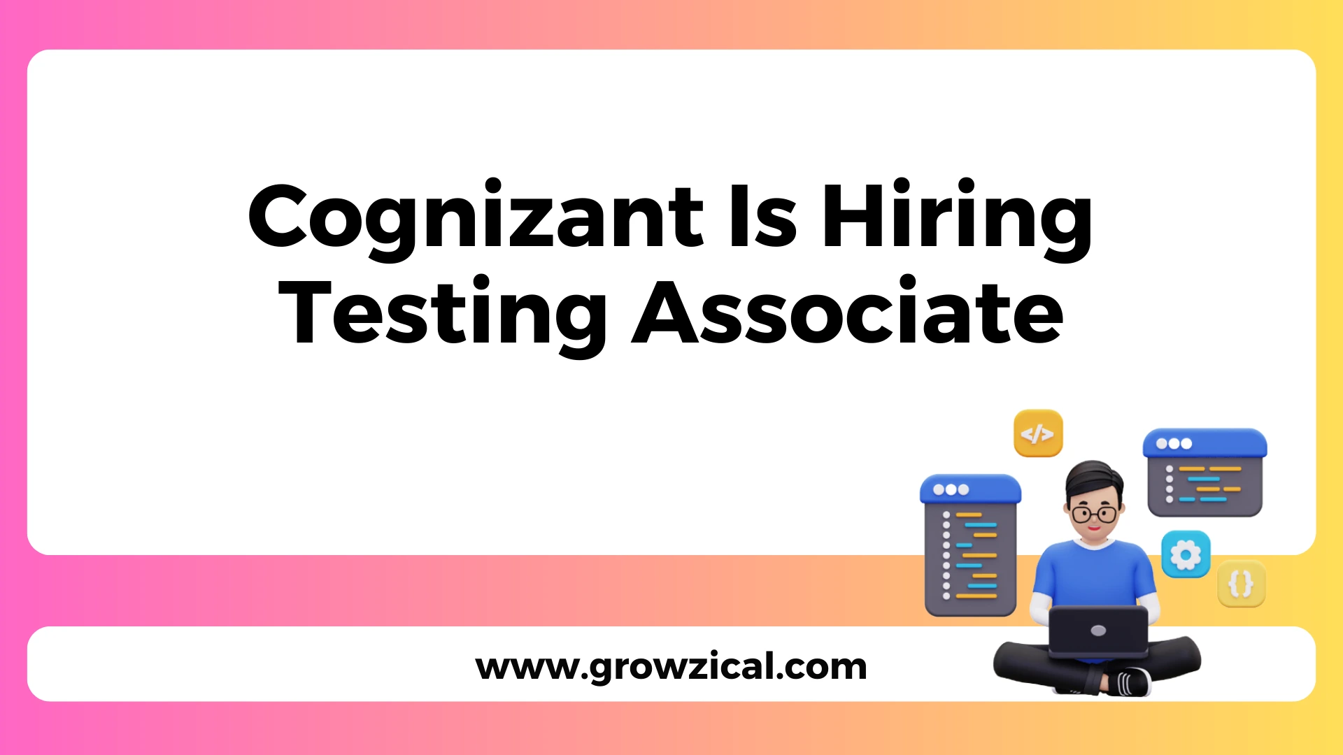 Cognizant Is Hiring Testing Associate